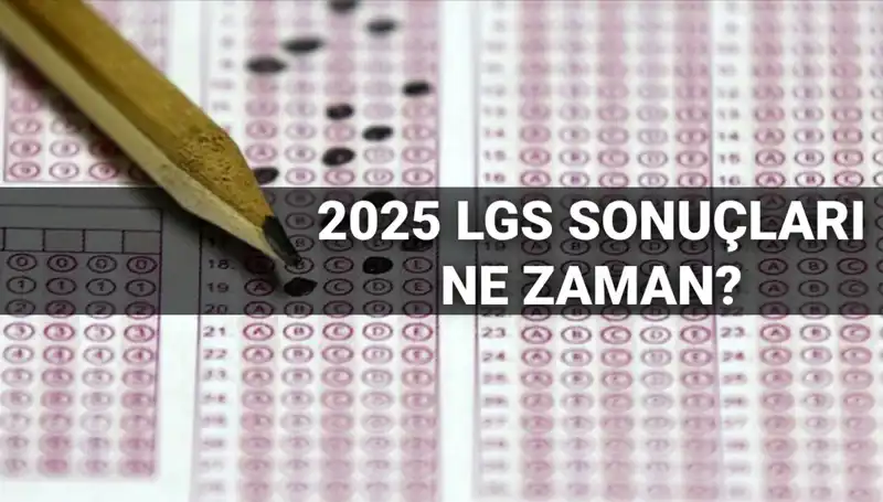 LGS Sonuçları Ne Zaman Açıklanacak? MEB'den Tarih Açıklaması Geldi!