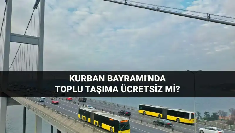 Bayramda Ulaşım Ücretsiz mi? 2023 Kurban Bayramı Detayları