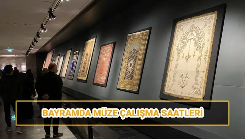 Ramazan Bayramı’nda Müzelerin Açılış ve Kapanış Saatleri Neler?