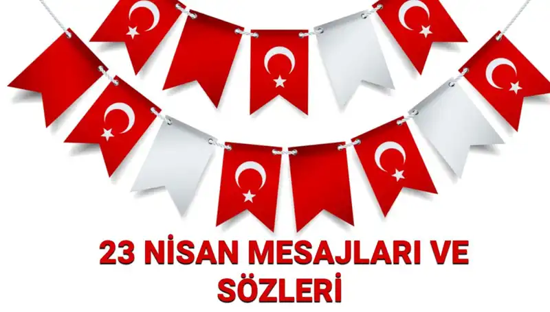 23 Nisan’da Çocuklar İçin En Anlamlı Mesajlar ve Sözler