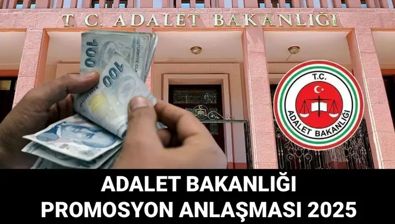 Adalet Bakanlığı Promosyon Anlaşması 2025: Son Gelişmeler ve İhale Tarihleri