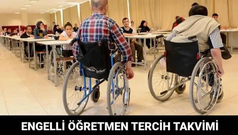 Engelli Öğretmen Tercih Dönemi: Ne Zaman Başlıyor ve Nasıl Yapılacak?