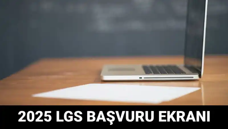 2025 LGS Başvuruları Açıldı! e-Okul Üzerinden Kolayca İşlem Nasıl Yapılır?