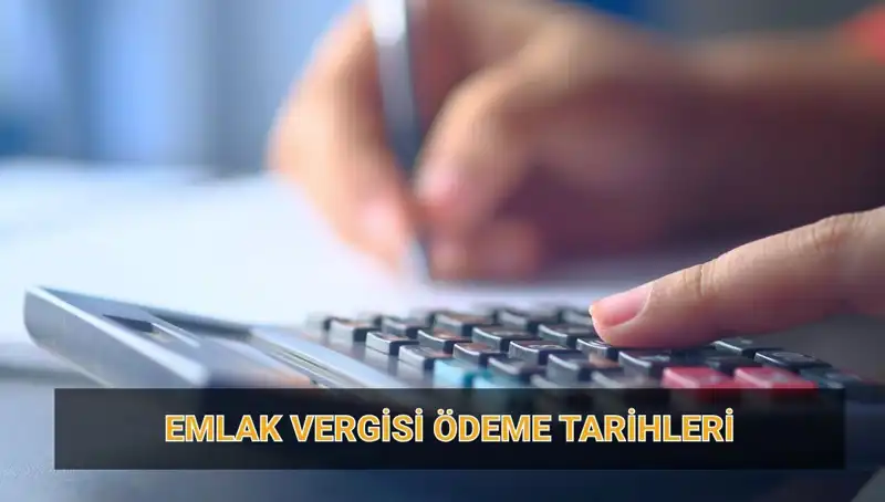 Emlak Vergisi 2025: Tarihler ve Tutarlar Hakkında Bilmeniz Gerekenler