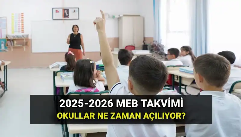 2025-2026 Eğitim Yılı Ne Zaman Başlayacak? MEB Takvimi Açıklandı!